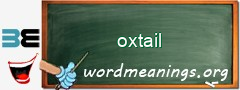 WordMeaning blackboard for oxtail